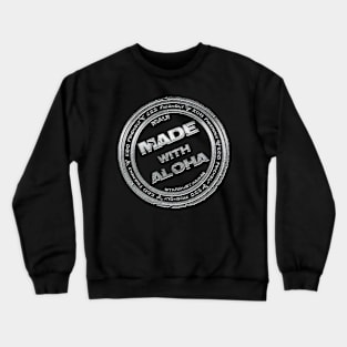 Made with Aloha Crewneck Sweatshirt